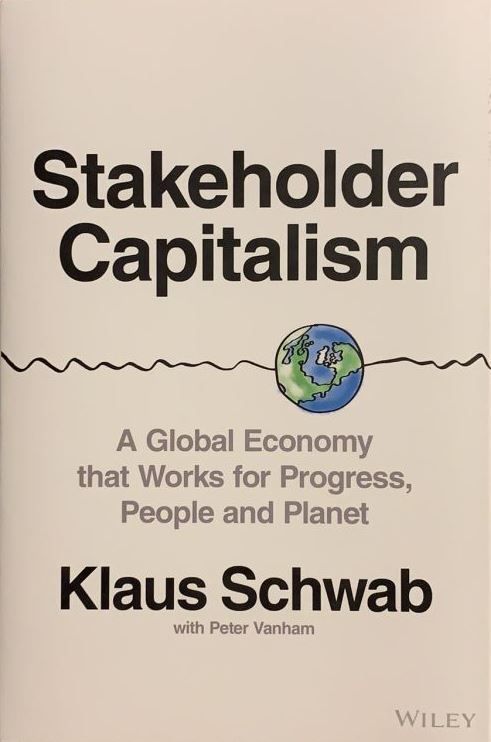 Stakeholder Capitalism: A Global Economy that Works for Progress, People and Planet